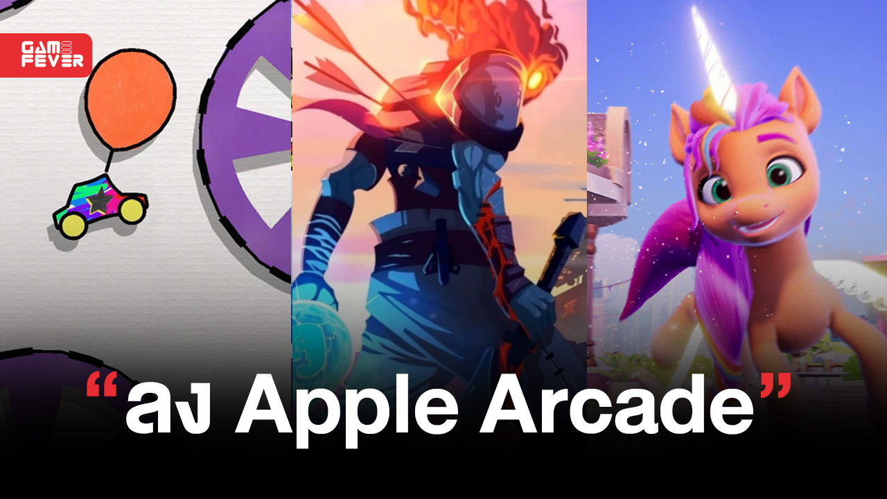 Apple Arcade ประกาศเพิ่ม 3 เกมสุดมันส์ JellyCar Worlds, My Little Pony: Mane Merge และ Dead Cells+